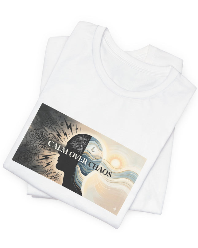 "Calm over Chaos" Unisex Jersey Short Sleeve Tee