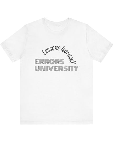 "Errors University, Lessons Learned!" Unisex Jersey Short Sleeve Tee