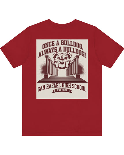 "Once a Bulldog, Always a Bulldog" Unisex Jersey Short Sleeve Tee