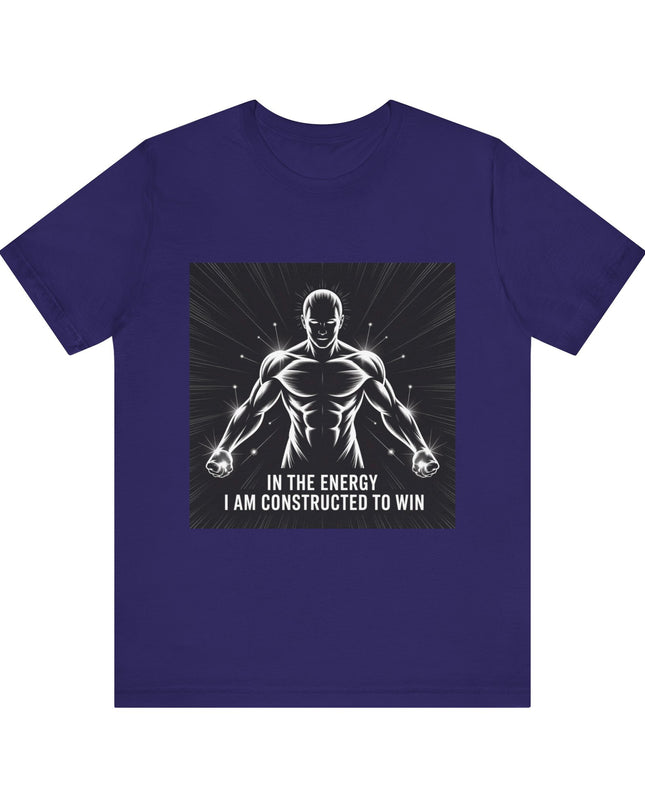 "In the Energy, I am Constructed to Win" Men's and Women's Jersey Short Sleeve Tee