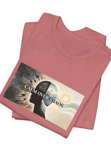 "Calm over Chaos" Unisex Jersey Short Sleeve Tee