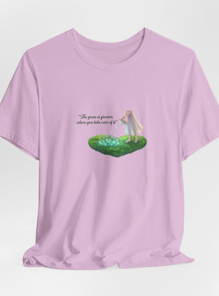 "The Grass is Greener Where You Take Care of It" Unisex Jersey Short Sleeve Tee