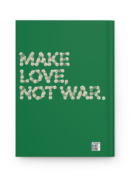 "Make Love Not War" Hardcover Journal Matte