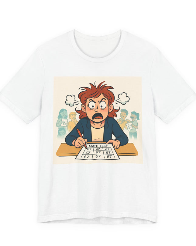"67 with an Angry Math Teacher" - Unisex Jersey Short Sleeve Tee