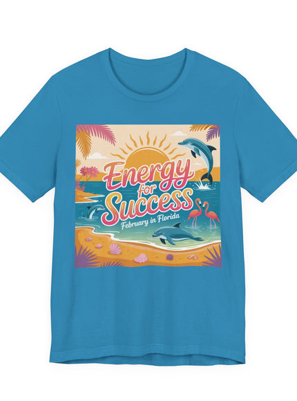 "February in Florida, Energy for Success" Unisex Jersey Short Sleeve Tee
