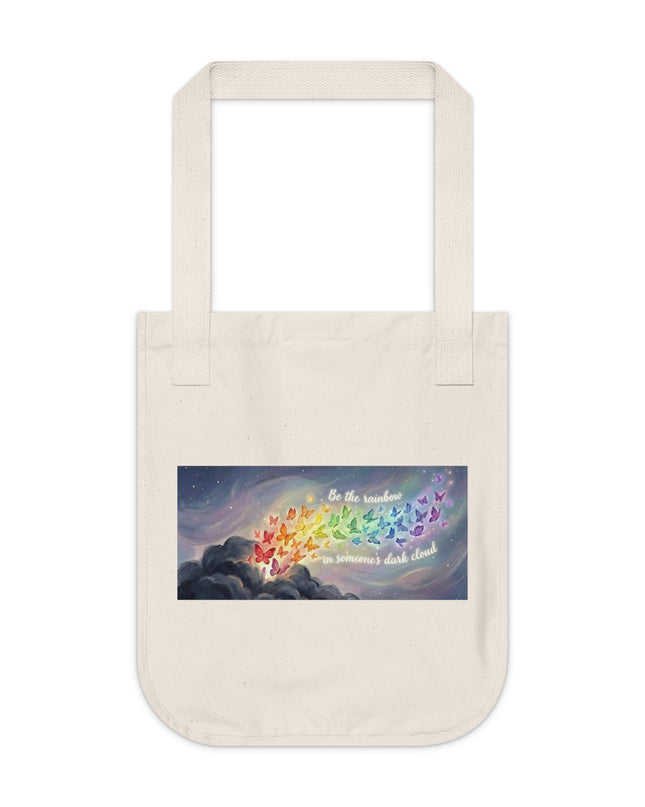 "Be the Rainbow in Someone's Dark Cloud" Organic Canvas Tote Bag