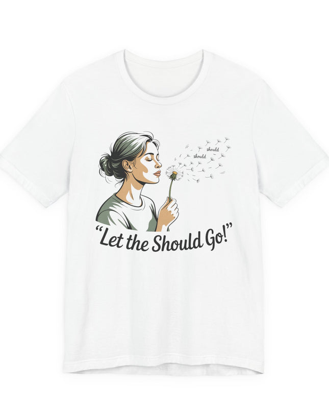 "Let the should go" Unisex Jersey Short Sleeve Tee