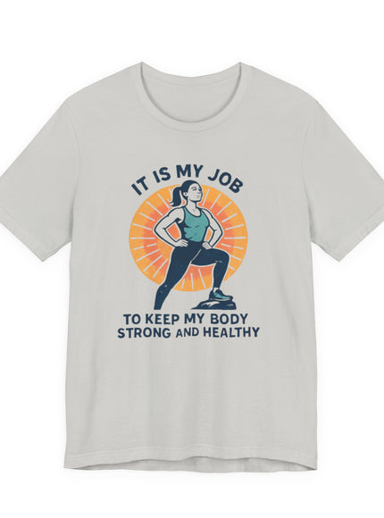 "It's My Job to" Unisex Short Sleeve Tee