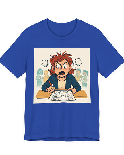 "67 with an Angry Math Teacher" - Unisex Jersey Short Sleeve Tee