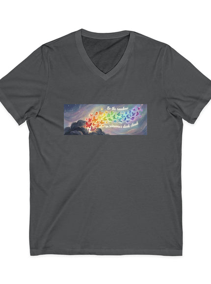 "Be the Rainbow in Someone's Dark Cloud" Unisex Jersey Short Sleeve V-Neck Tee