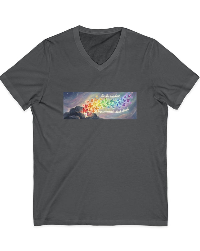 "Be the Rainbow in Someone's Dark Cloud" Unisex Jersey Short Sleeve V-Neck Tee