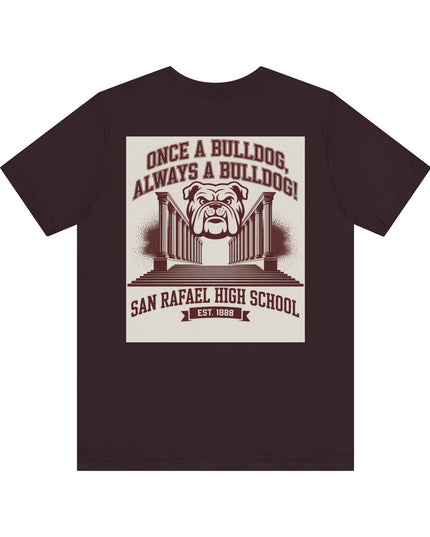 "Once a Bulldog, Always a Bulldog" Unisex Jersey Short Sleeve Tee