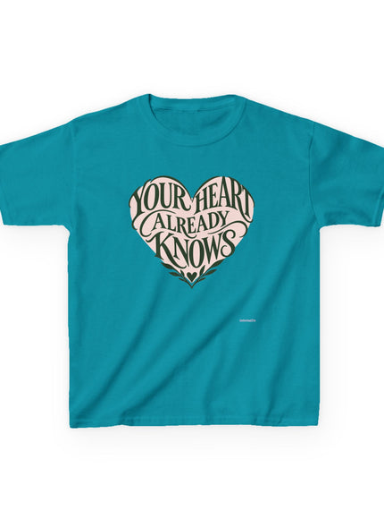 "Your Heart Already Knows" Kids Heavy Cotton Tee