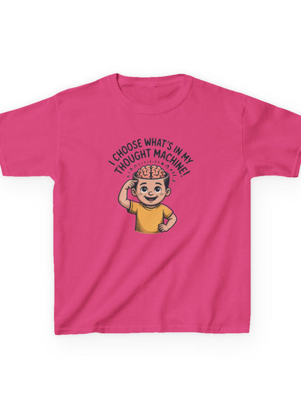 "I Choose What's in my Thought Machine" Kids Heavy Cotton Tee