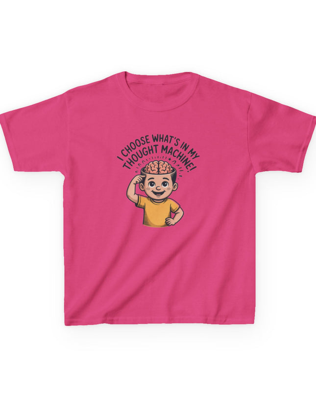 "I Choose What's in my Thought Machine" Kids Heavy Cotton Tee