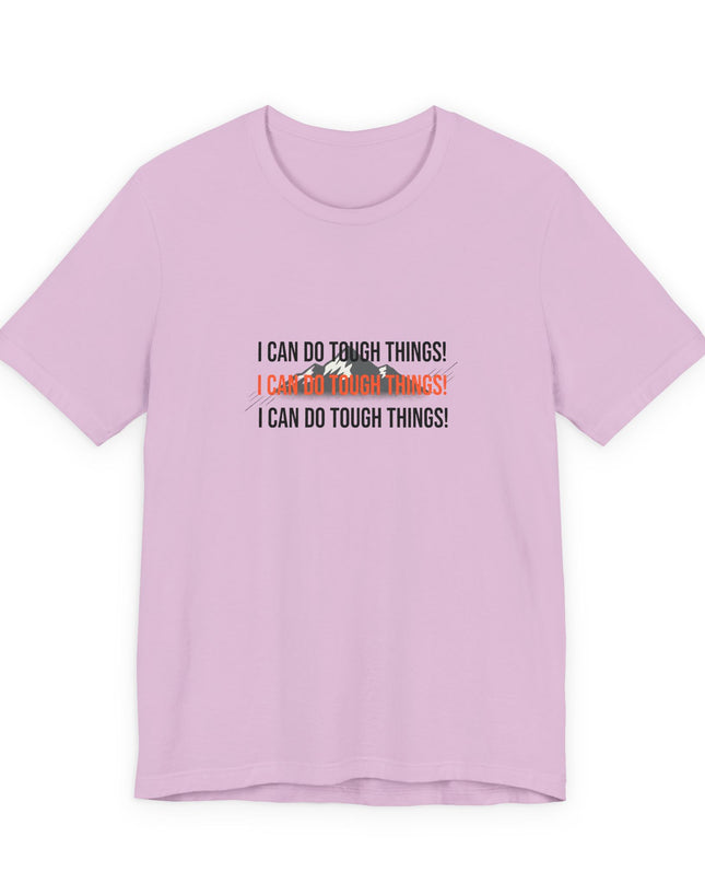 "I Can Do Tough Things"  Unisex Jersey Short Sleeve Tee