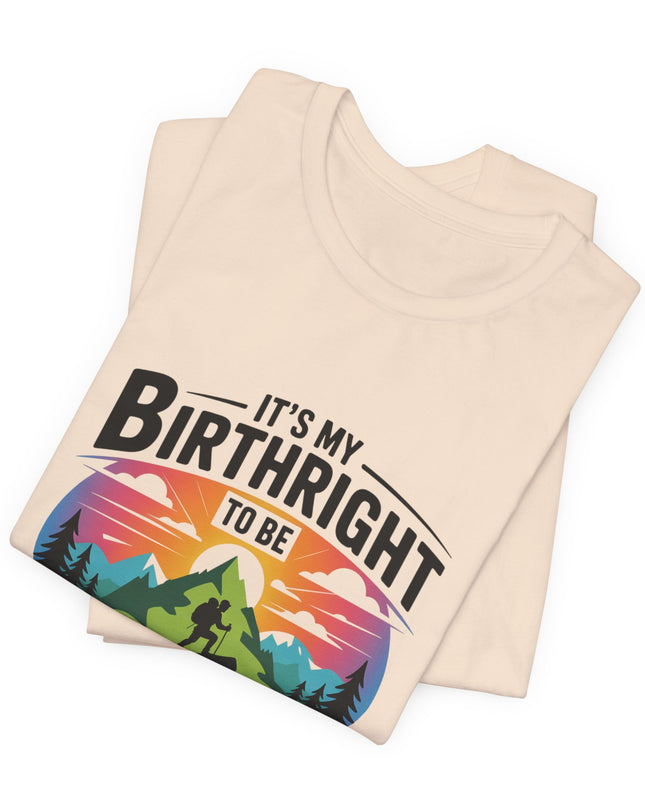 "It's My Birthright to Be Unlimited!" Unisex Jersey Cotton Tee