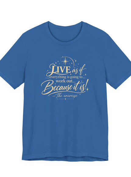 "Live As If..." Unisex Jersey Short Sleeve Tee