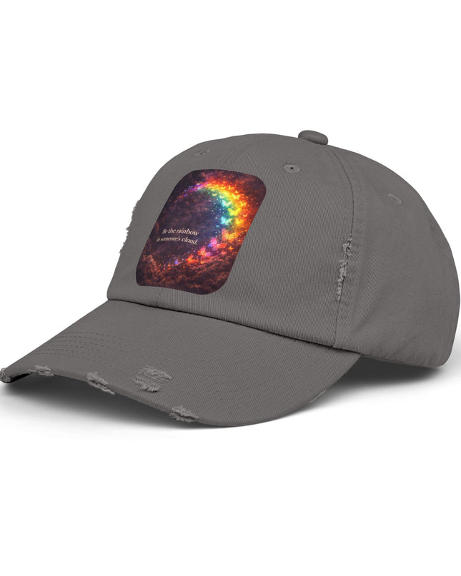 "Be the Rainbow in Someone's Cloud" Unisex Distressed Cap