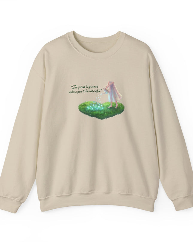 "The Grass is Greener Where You Water It" Unisex Adult Sweatshirt