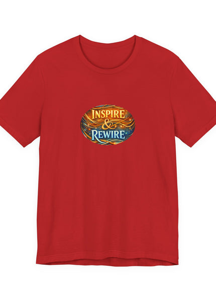 "Inspire and Rewire" Unisex Jersey Short Sleeve Tee
