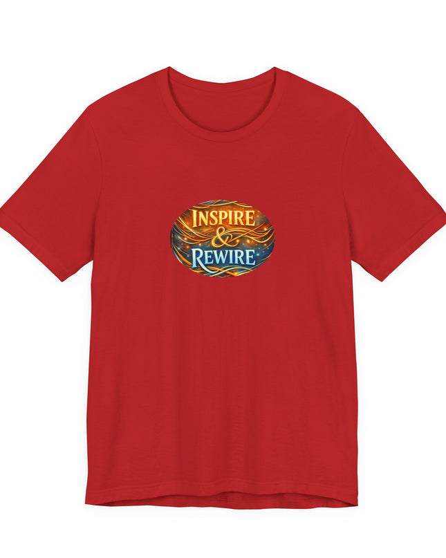 "Inspire and Rewire" Unisex Jersey Short Sleeve Tee