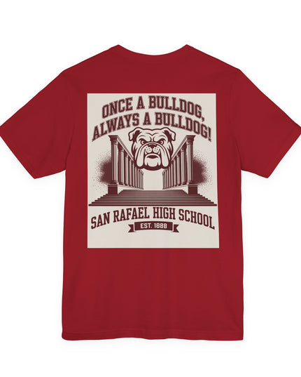 "Once a Bulldog, Always a Bulldog" Unisex Jersey Short Sleeve Tee