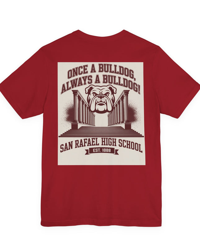 "Once a Bulldog, Always a Bulldog" Unisex Jersey Short Sleeve Tee