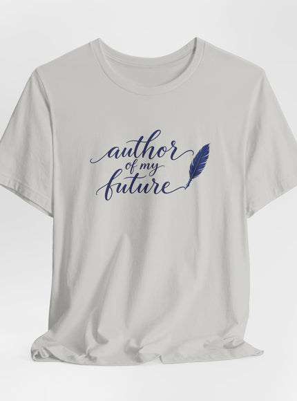 "Author of my Future" Unisex Jersey Short Sleeve Tee