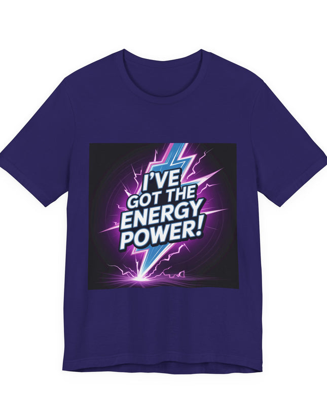 "I've got the Energy Power (Energy for success)" Men's and Women's Jersey Short Sleeve Tee