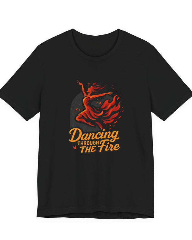 "Dancing through the Fire" Men's and Women's Jersey Short Sleeve Tee
