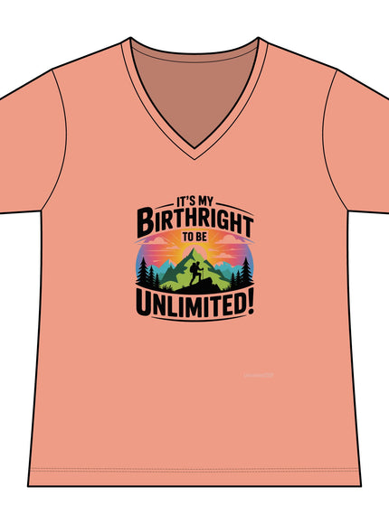 "It's My Birthright to be Unlimited" Women's Ideal V-Neck Tee
