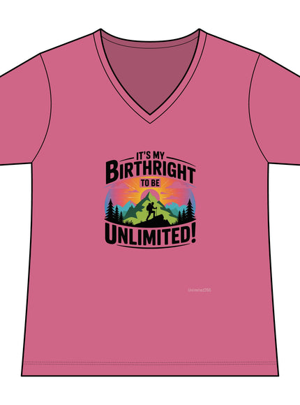 "It's My Birthright to be Unlimited" Women's Ideal V-Neck Tee