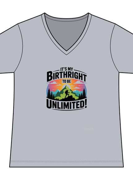 "It's My Birthright to be Unlimited" Women's Ideal V-Neck Tee