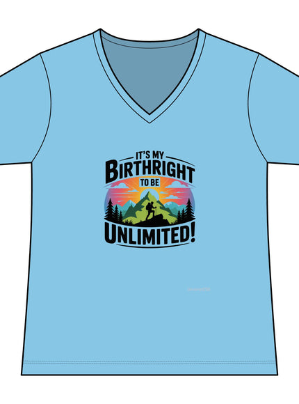 "It's My Birthright to be Unlimited" Women's Ideal V-Neck Tee