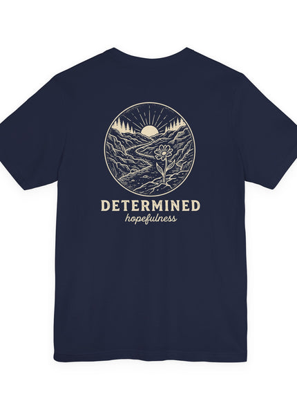 "Determined Hopefulness" Unisex Jersey Short Sleeve Tee