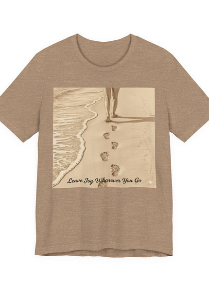 Leave joy wherever you go Unisex Jersey Short Sleeve Tee