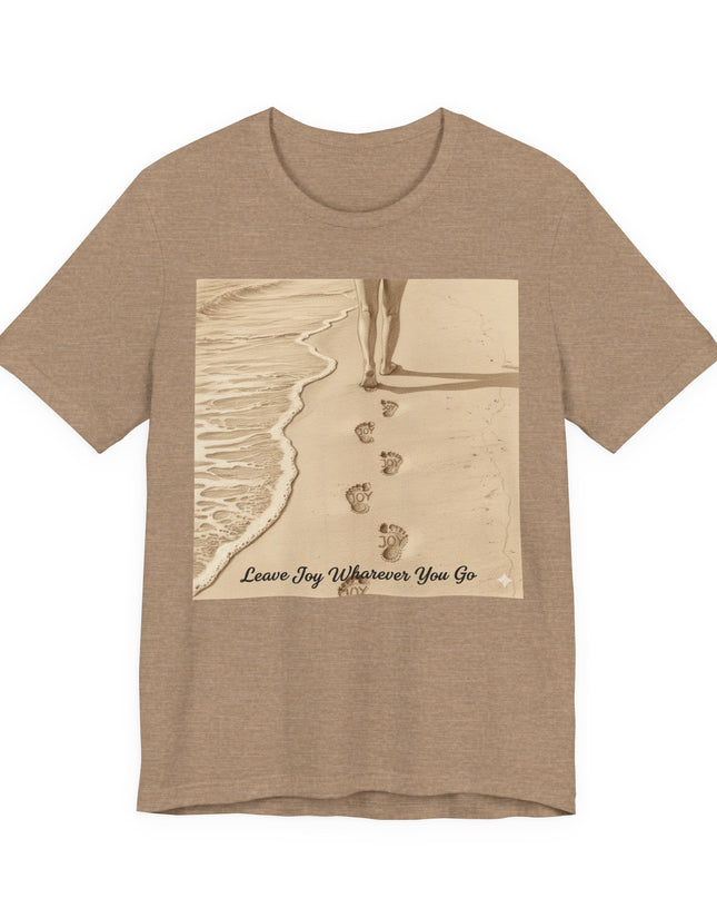 Leave joy wherever you go Unisex Jersey Short Sleeve Tee
