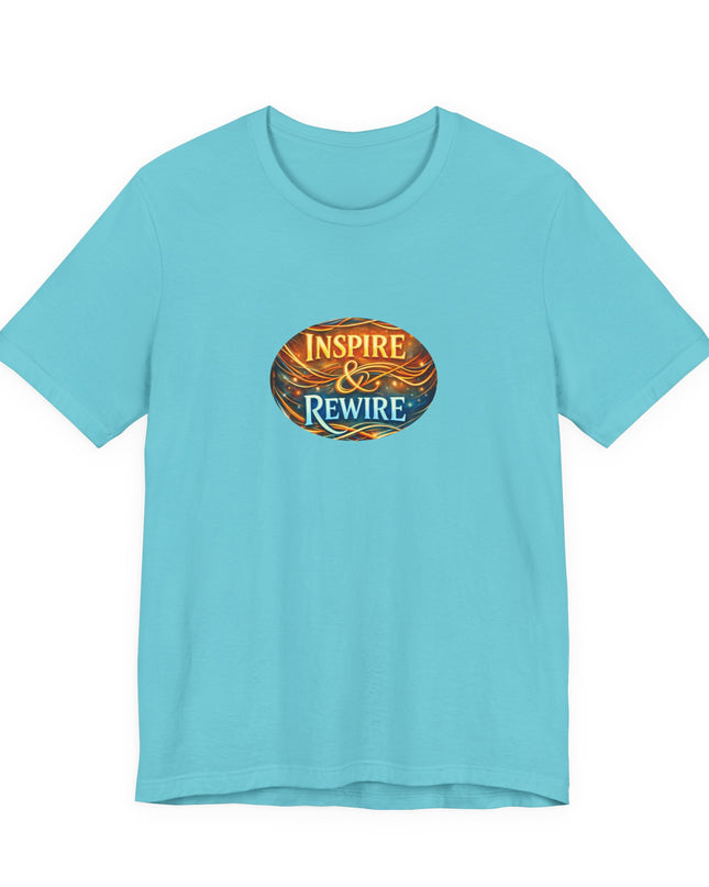 "Inspire and Rewire" Unisex Jersey Short Sleeve Tee