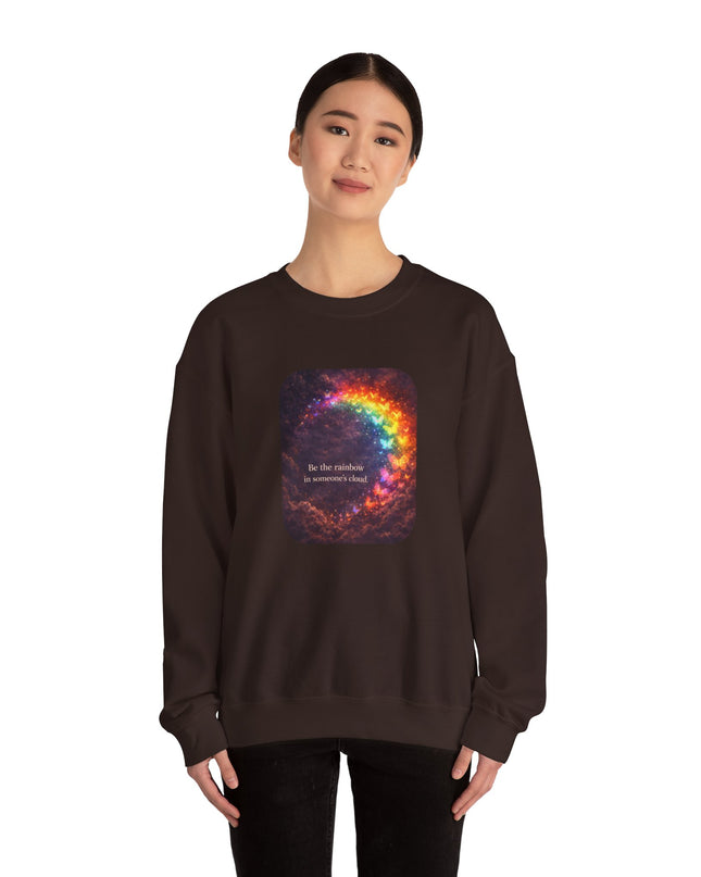 "Be the Rainbow in Someone's Cloud" Unisex Adult Sweatshirt