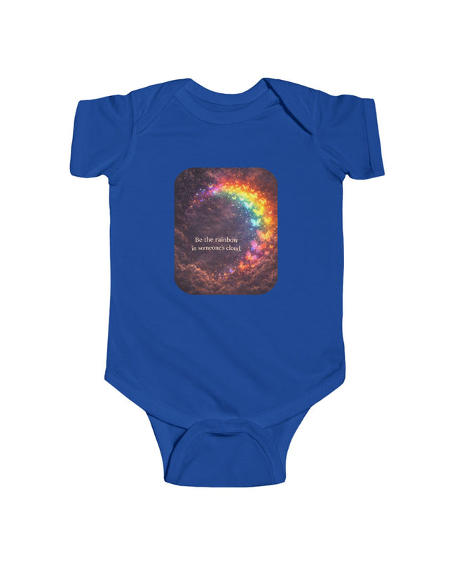 "Be the Rainbow in Someone's Cloud" Infant Fine Jersey Bodysuit