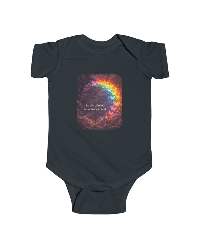 "Be the Rainbow in Someone's Cloud" Infant Fine Jersey Bodysuit