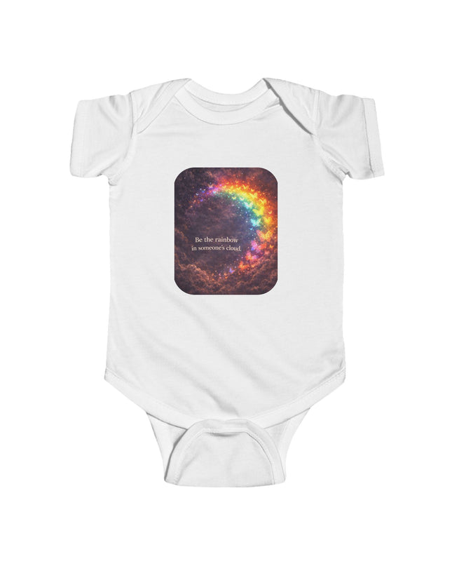 "Be the Rainbow in Someone's Cloud" Infant Fine Jersey Bodysuit