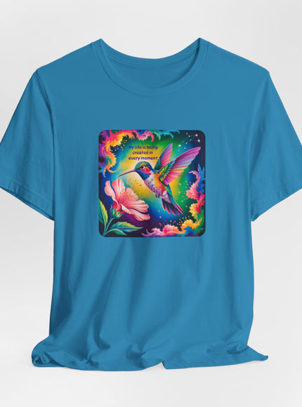 "My Life is Being Created in Every Moment" Unisex Jersey Short Sleeve Tee