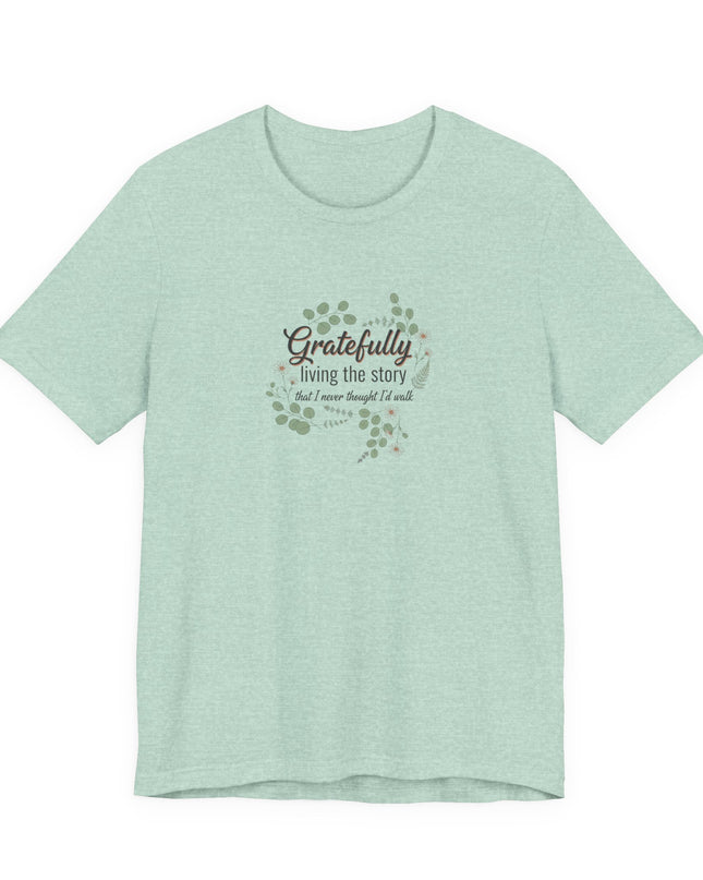 "Gratefully Living My Story" Unisex Jersey Short Sleeve Tee