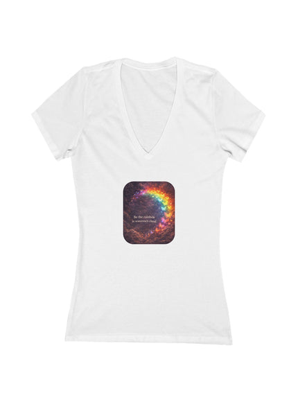 "Be the Rainbow in Someone's Cloud" Women's Jersey Short Sleeve Deep V-Neck Tee
