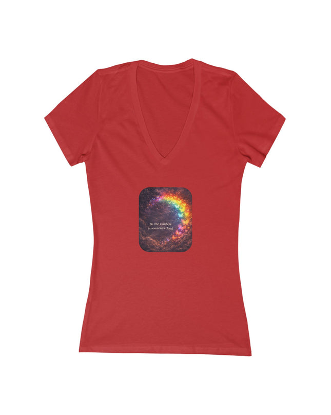 "Be the Rainbow in Someone's Cloud" Women's Jersey Short Sleeve Deep V-Neck Tee