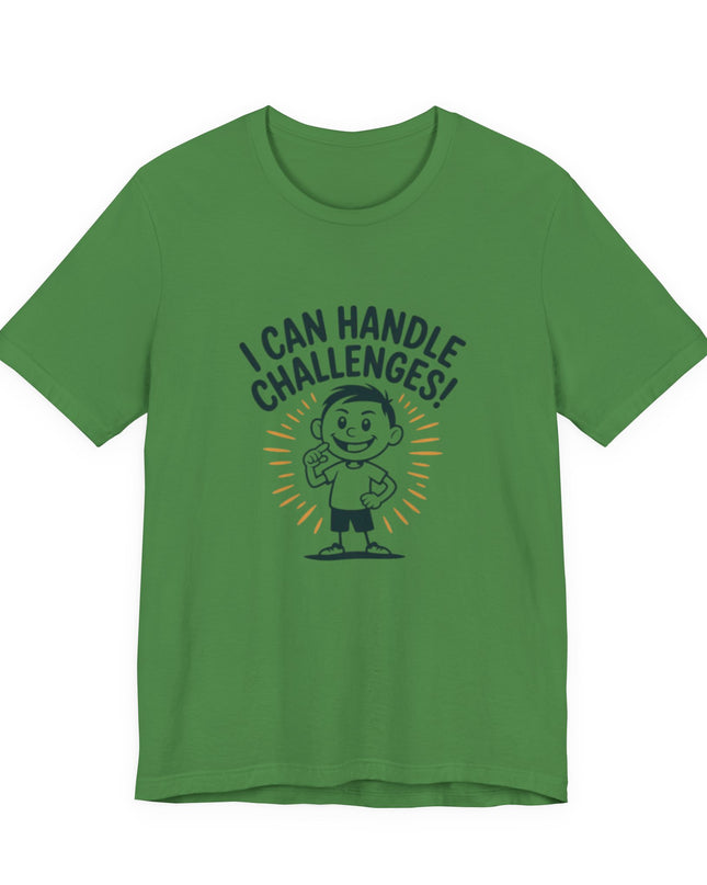 "I can Handle Challenges" Unisex Jersey Short Sleeve Tee