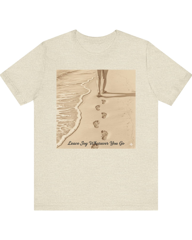 Leave joy wherever you go Unisex Jersey Short Sleeve Tee