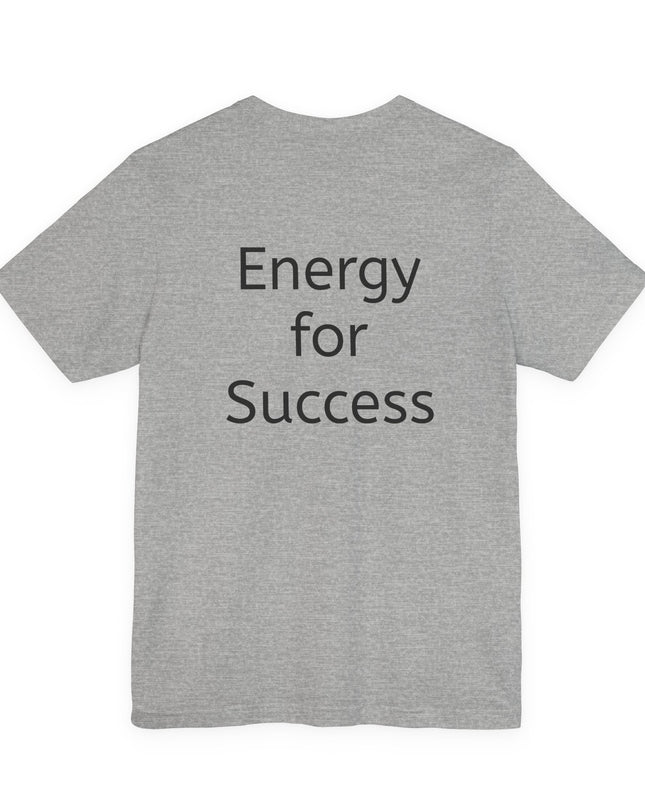 "In the Energy, I am Constructed to Win" Men's and Women's Jersey Short Sleeve Tee